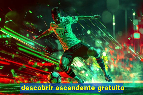 descobrir ascendente gratuito